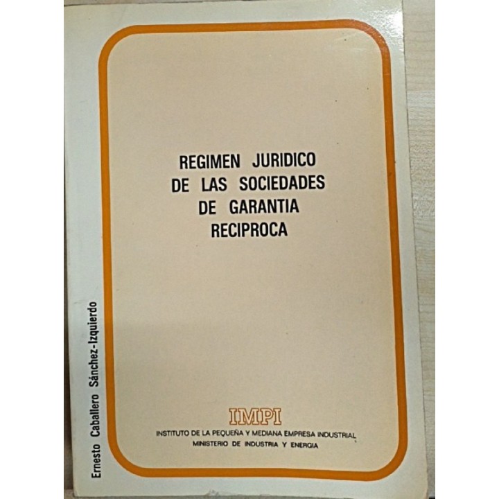 Régimen jurídico de las sociedades de garantía recíproca